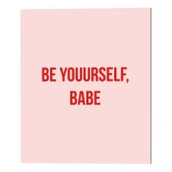 Any Image Tableau déco Be yourself - Alu-Dibond / Plexiglas - 50 x 60 cm