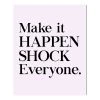 Any Image Tableau déco Make it happen - Alu-Dibond / Plexiglas - 40 x 50 cm